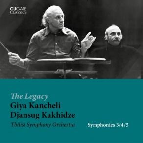 Giya Kancheli - Symphonies No. 3, No. 4 & No. 5 (Maxi-Single) album cover