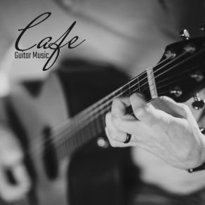 Cafe Guitar Music album cover
