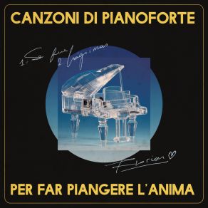 Canzoni Di Pianoforte Per Far Piangere L'anima album cover