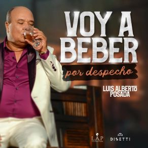 Voy A Beber Por Despecho album cover