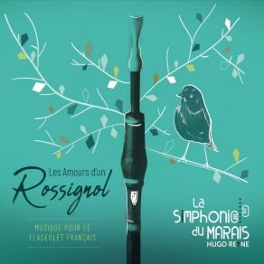 Les Amours D'un Rossignol - Musique Pour Le Flageolet Français (CD2) album cover