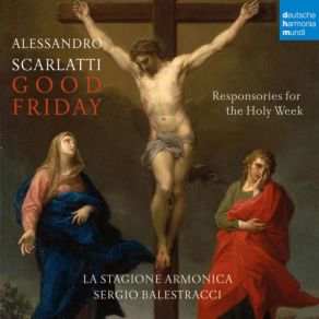 A. Scarlatti: Responsories For The Holy Week: Good Friday album cover