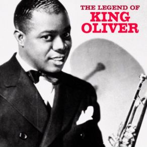 The Legend Of King Oliver (Remastered) (CD2) album cover