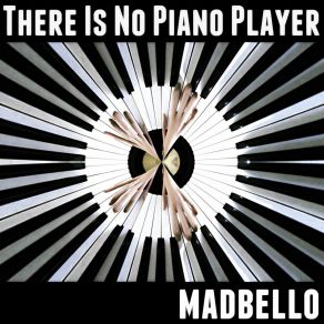 There Is No Piano Player album cover