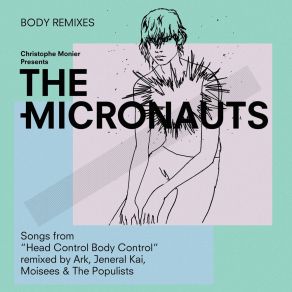 Body Remixes (Songs From " Head Control Body Control " Remixed By Ark, Jeneral Kai, Moisees & The Populists) album cover