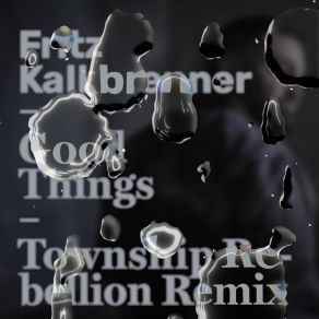 Good Things (Township Rebellion Remix) album cover