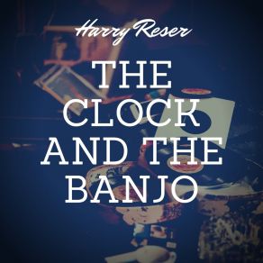 The Clock And The Banjo album cover