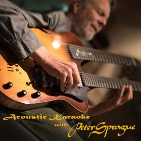 Acoustic Karaoke With Peter Sprague (Karaoke Version) album cover