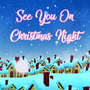 See You On Christmas Night (Single) album cover