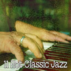 11 Hot Classic Jazz album cover
