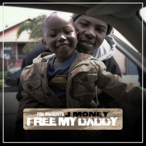 FOD Presents J Money: Free My Daddy album cover