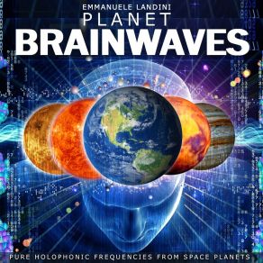 Planet Brainwaves (Pure Holophonic Frequencies From Space Planets) album cover