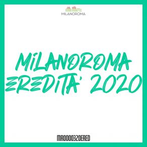 Milanoroma Eredità 2020 album cover