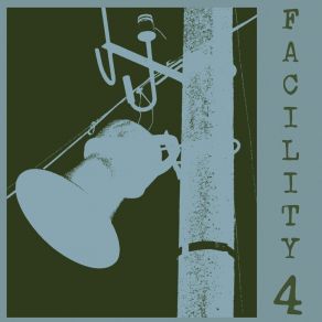 Facility 4: Central album cover