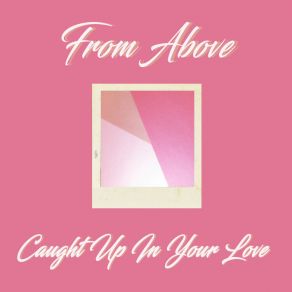 Caught Up In Your Love album cover