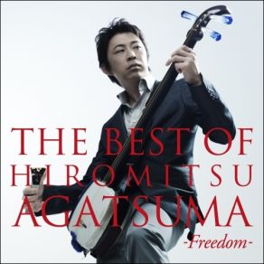 THE BEST OF HIROMITSU AGATSUMA -Freedom album cover
