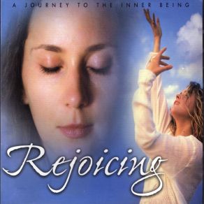 Rejoicing - A Journey To The Inner Being album cover