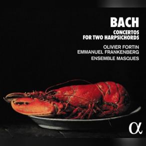 Concertos For Two Harpsichords (Olivier Fortin, Emmanuel Frankenberg, Ensemble Masques) album cover