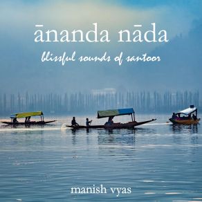 Ananda Nada - Blissful Sounds Of Santoor album cover