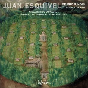 Juan Esquivel: Missa Hortus Conclusus, Magnificat & Motets album cover