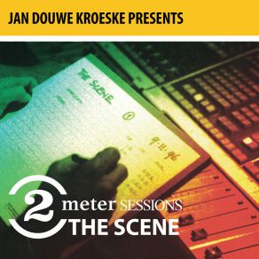 Jan Douwe Kroeske Presents: 2 Meter Sessions - The Scene (2 Meter Session) album cover