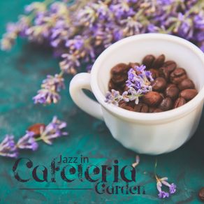 Jazz In The Cafeteria Garden album cover