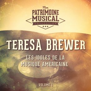 Les Idoles De La Musique Américaine: Teresa Brewer, Vol. 1 album cover
