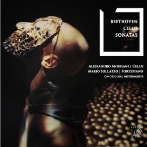 Beethoven Cello Sonatas (The Sonatas By Ludwig Van Beethoven For Cello And Piano On Period Instruments) album cover