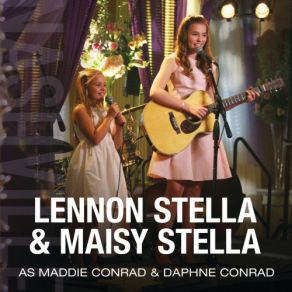 Lennon Stella & Maisy Stella As Maddie Conrad & Daphne Conrad album cover