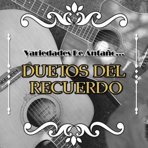 Variedades De Antaño... Duetos Del Recuerdo album cover