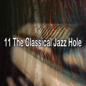11 The Classical Jazz Hole album cover