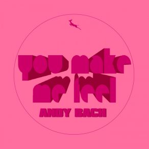 You Make Me Feel (Original Mix) album cover