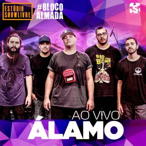 Álamo No Estúdio Showlivre # Bloco Almada (Ao Vivo) album cover