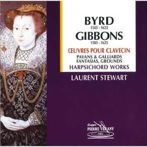Byrd, Gibbons - Harpsichord Works - Laurent Stewart album cover