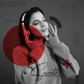 Smooth Ambient Jazz - Healing Instrumental Jazz Sounds For Total Relaxation album cover