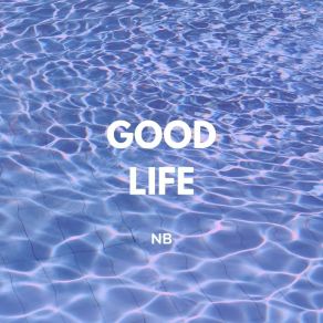 Good Life album cover