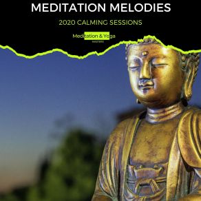 Meditation Melodies -2020 Calming Sessions album cover