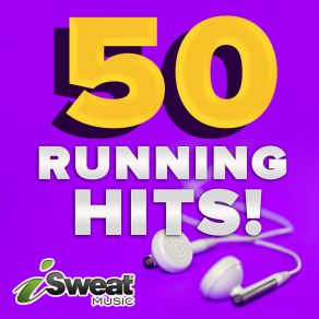 50 ISweat Fitness Music Running Hits, Vol. 1 album cover