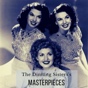 The Dinning Sisters's Masterpieces album cover