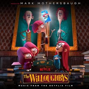 The Willoughbys (Music From The Netflix Film) (Original Soundtrack) album cover