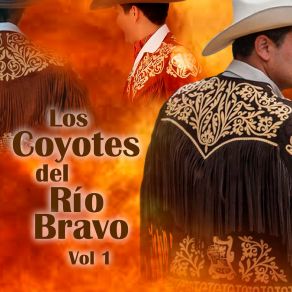 Los Coyotes Del Río Bravo, Vol. 1 album cover