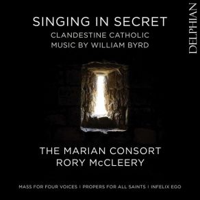 Singing In Secret - Clandestine Catholic Music By William Byrd - Rory McCleery album cover