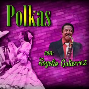 Polkas Con Rogelio Gutíerrez album cover