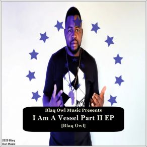 I Am A Vessel, Pt. 2 EP (Original Mix) album cover
