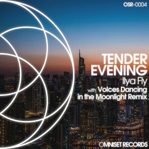 Tender Evening (Incl. VoIces Dancing In The Moonlight Remix) album cover
