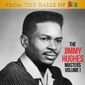 From The Halls Of Fame: The Jimmy Hughes Masters Volume 1 album cover