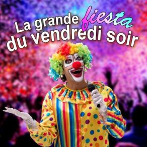 La Grande Fiesta Du Vendredi Soir album cover