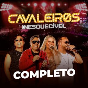 Cavaleiros: Inesquecível Completo (Ao Vivo) album cover