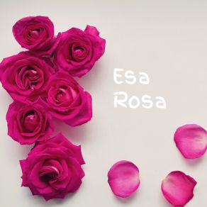 Esa Rosa album cover