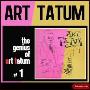 The Genius Of Art Tatum # 1 (Album Of 1954) album cover